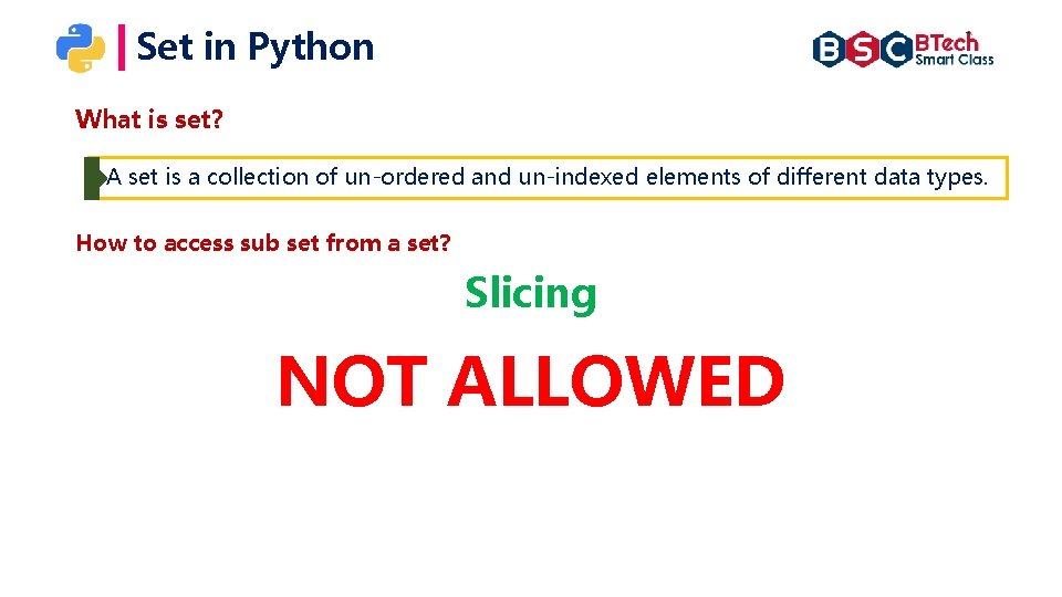 Set in Python What is set? A set is a collection of un-ordered and Set in Python What is set? A set is a collection of un-ordered and