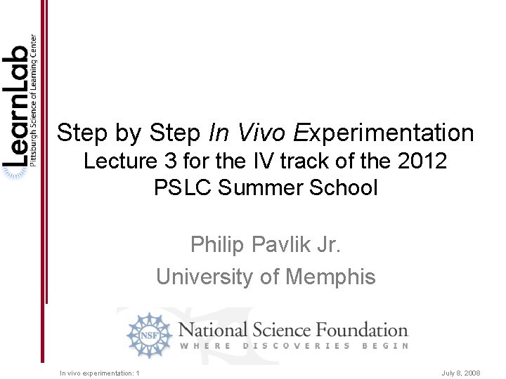 Step by Step In Vivo Experimentation Lecture 3 for the IV track of the