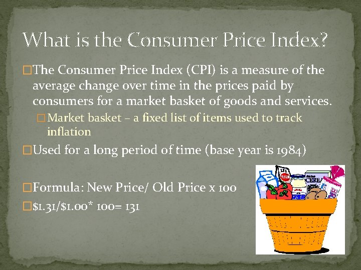 What is the Consumer Price Index? �The Consumer Price Index (CPI) is a measure What is the Consumer Price Index? �The Consumer Price Index (CPI) is a measure