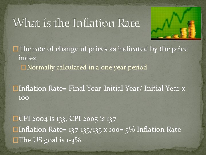 What is the Inflation Rate �The rate of change of prices as indicated by What is the Inflation Rate �The rate of change of prices as indicated by