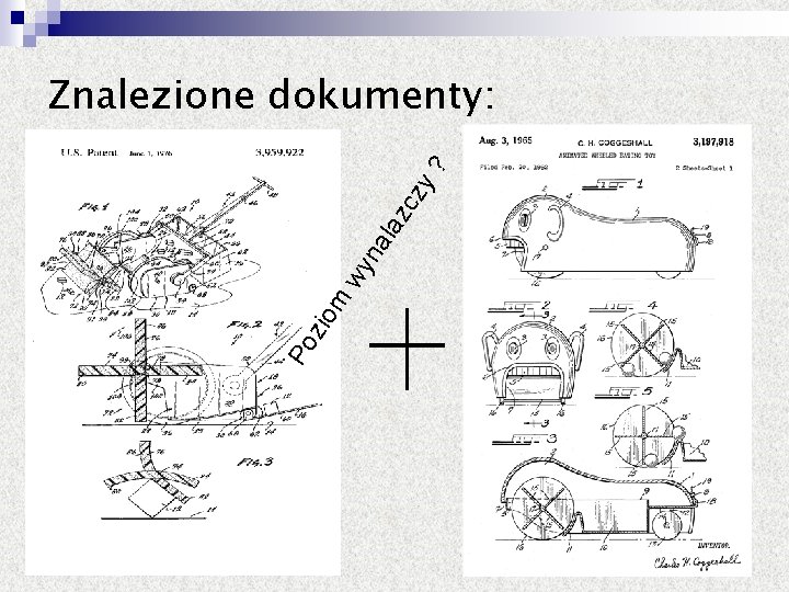 Po zio m wy n ala zc zy ? Znalezione dokumenty: 14 