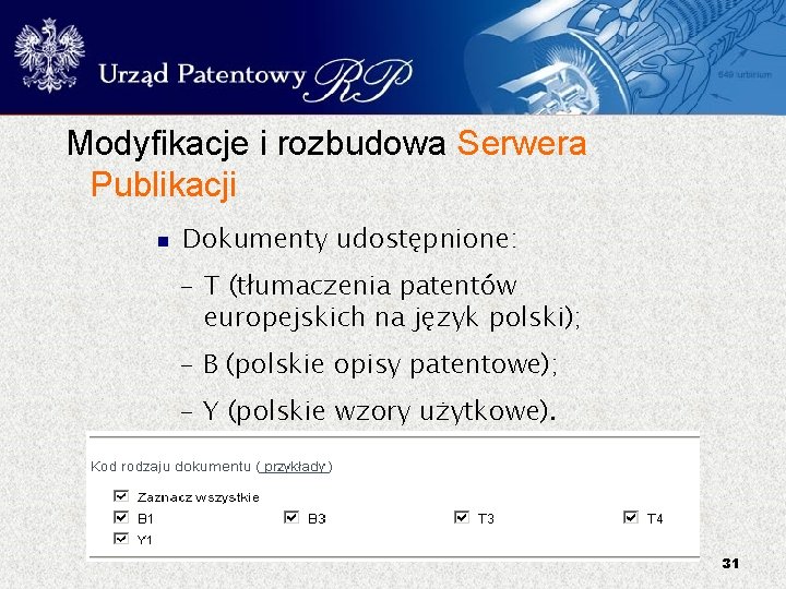 Modyfikacje i rozbudowa Serwera Publikacji Dokumenty udostępnione: – T (tłumaczenia patentów europejskich na język