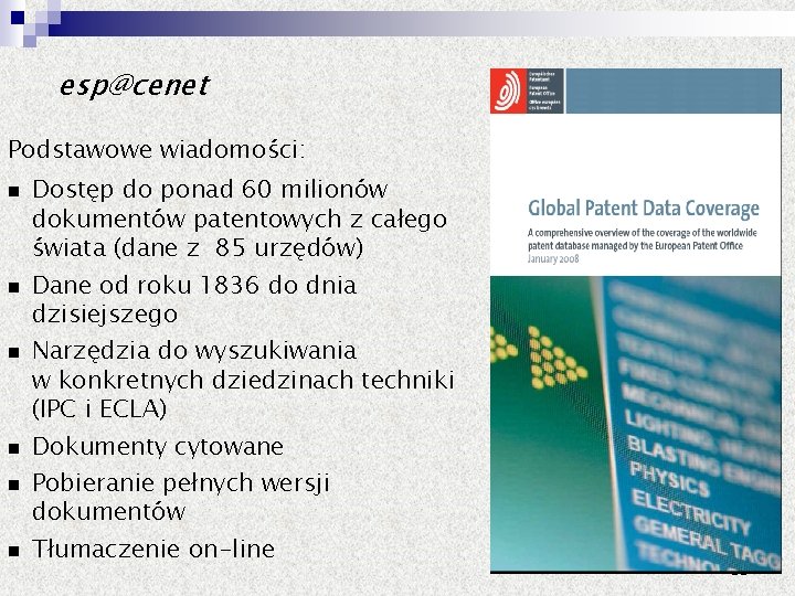 esp@cenet Podstawowe wiadomości: Dostęp do ponad 60 milionów dokumentów patentowych z całego świata (dane