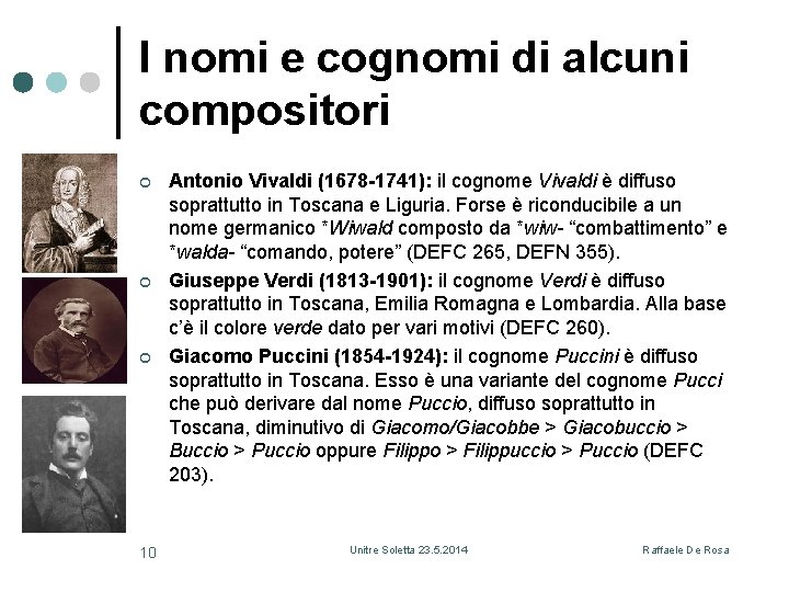 I nomi e cognomi di alcuni compositori ¢ ¢ ¢ 10 Antonio Vivaldi (1678