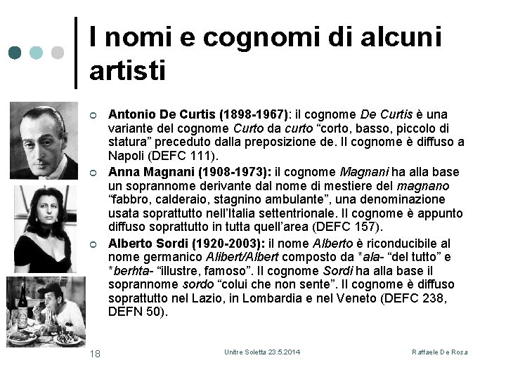 I nomi e cognomi di alcuni artisti ¢ ¢ ¢ 18 Antonio De Curtis