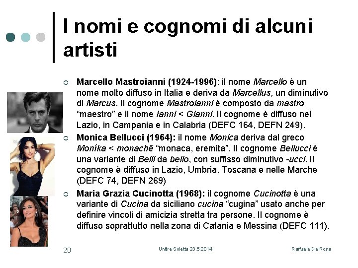 I nomi e cognomi di alcuni artisti ¢ ¢ ¢ 20 Marcello Mastroianni (1924