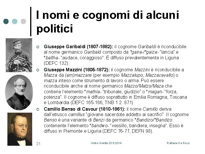 I nomi e cognomi di alcuni politici ¢ ¢ ¢ 21 Giuseppe Garibaldi (1807