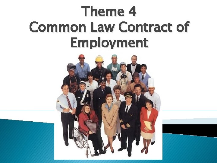 Theme 4 Common Law Contract of Employment Definition