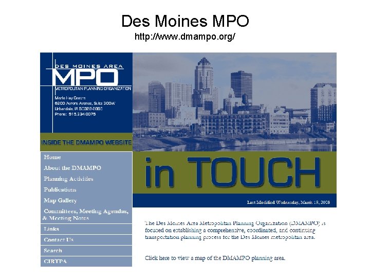 Des Moines MPO http: //www. dmampo. org/ 