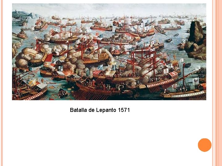 Batalla de Lepanto 1571 