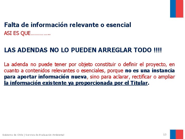 Falta de información relevante o esencial ASI ES QUE…………. . LAS ADENDAS NO LO