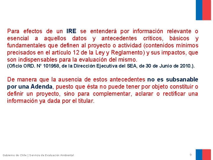 Para efectos de un IRE se entenderá por información relevante o esencial a aquellos