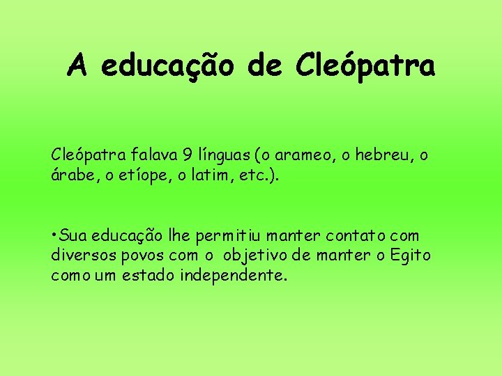 A educação de Cleópatra falava 9 línguas (o arameo, o hebreu, o árabe, o A educação de Cleópatra falava 9 línguas (o arameo, o hebreu, o árabe, o