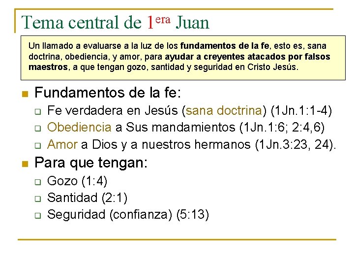 Tema central de 1 era Juan Un llamado a evaluarse a la luz de