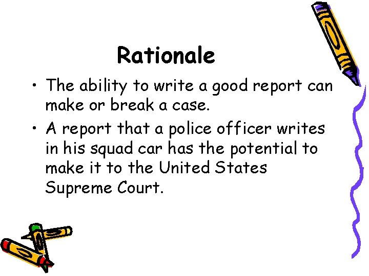 Rationale • The ability to write a good report can make or break a