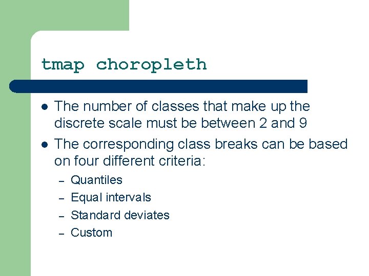 tmap choropleth l l The number of classes that make up the discrete scale