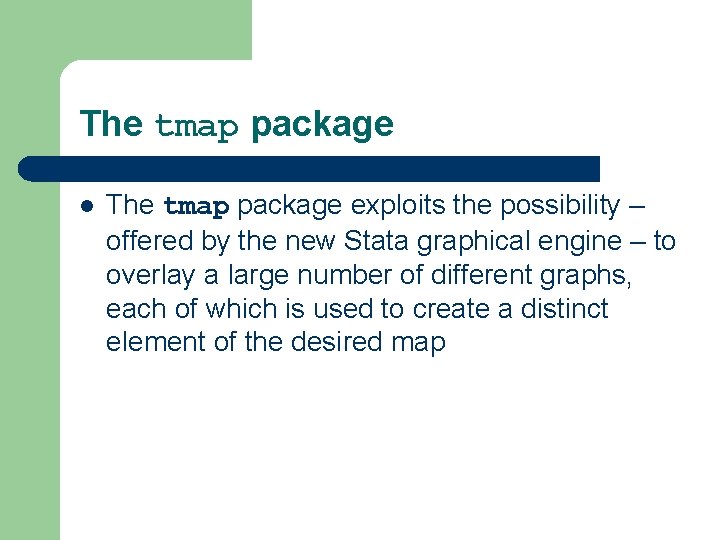 The tmap package l The tmap package exploits the possibility – offered by the