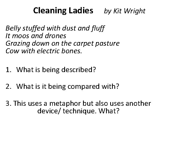 Cleaning Ladies by Kit Wright Belly stuffed with dust and fluff It moos and Cleaning Ladies by Kit Wright Belly stuffed with dust and fluff It moos and