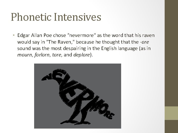 Phonetic Intensives • Edgar Allan Poe chose "nevermore" as the word that his raven Phonetic Intensives • Edgar Allan Poe chose "nevermore" as the word that his raven