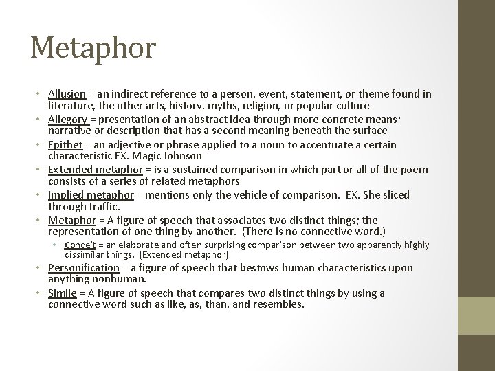 Metaphor • Allusion = an indirect reference to a person, event, statement, or theme Metaphor • Allusion = an indirect reference to a person, event, statement, or theme