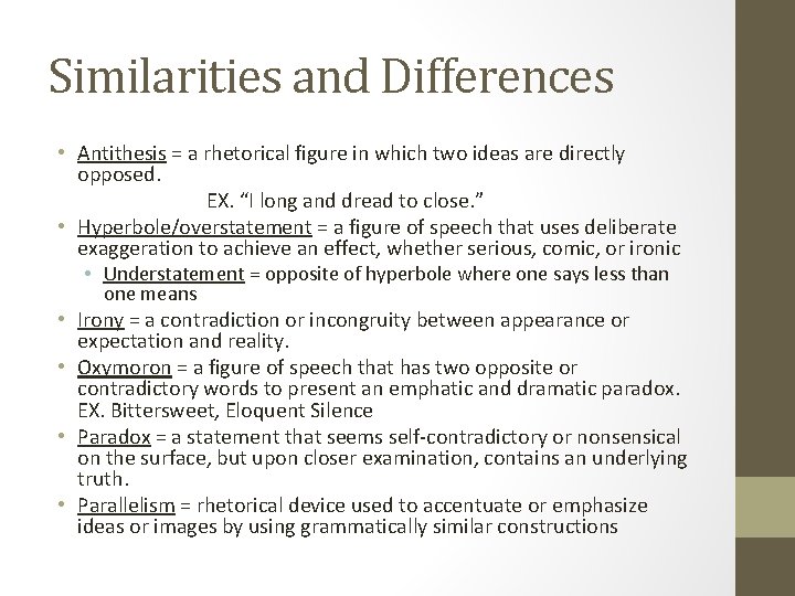 Similarities and Differences • Antithesis = a rhetorical figure in which two ideas are Similarities and Differences • Antithesis = a rhetorical figure in which two ideas are