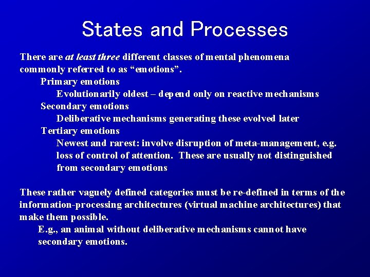 States and Processes There at least three different classes of mental phenomena commonly referred