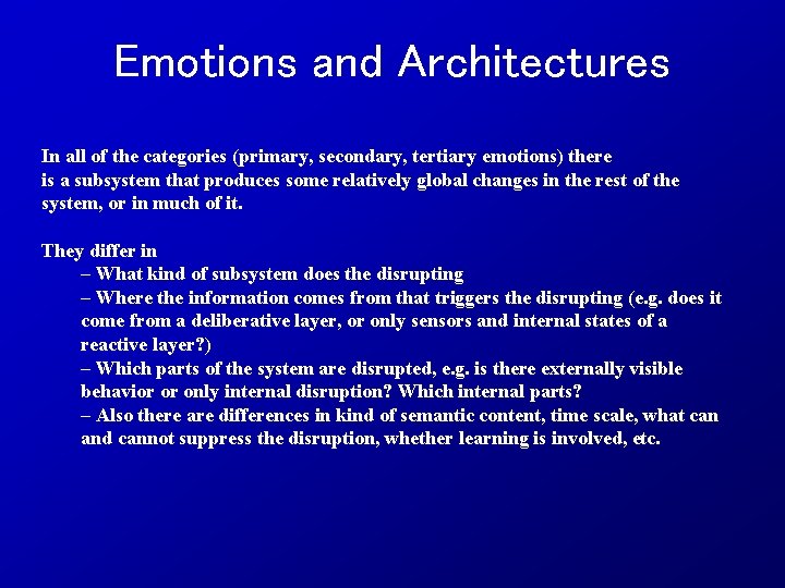 Emotions and Architectures In all of the categories (primary, secondary, tertiary emotions) there is