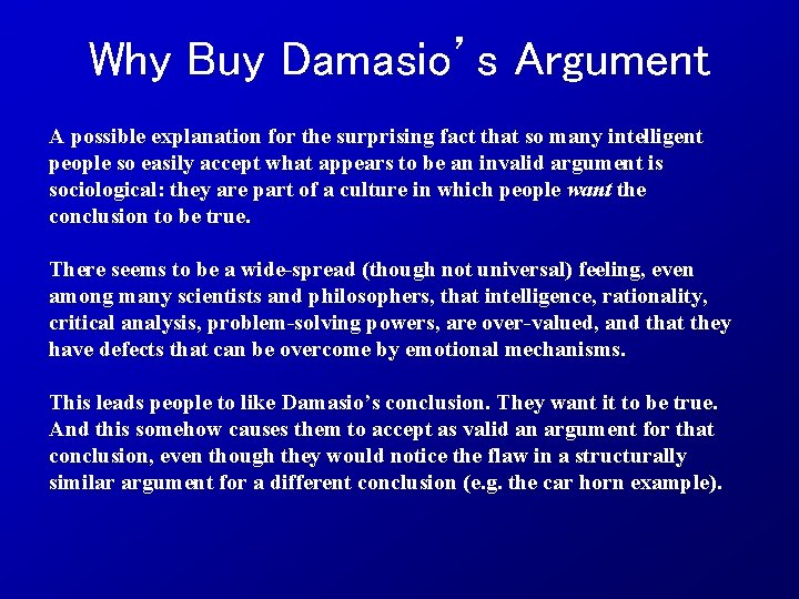 Why Buy Damasio’s Argument A possible explanation for the surprising fact that so many