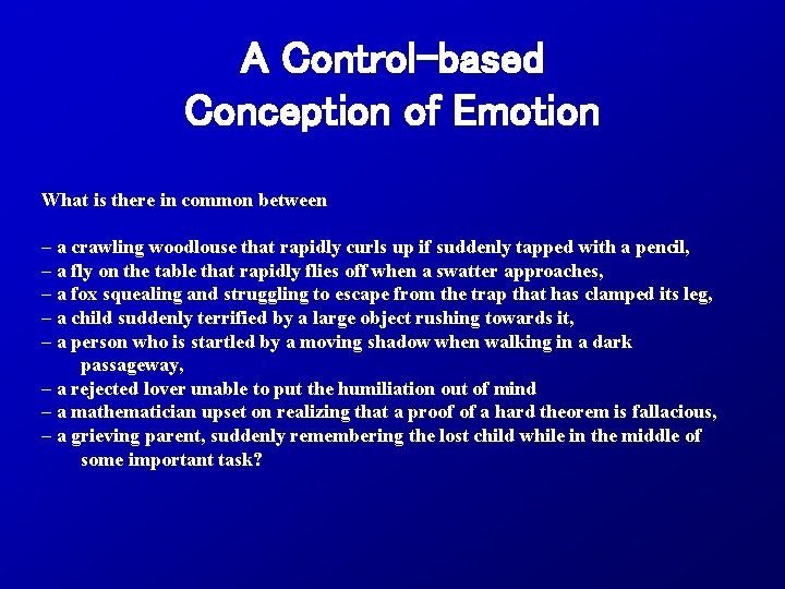 A Control-based Conception of Emotion What is there in common between – a crawling