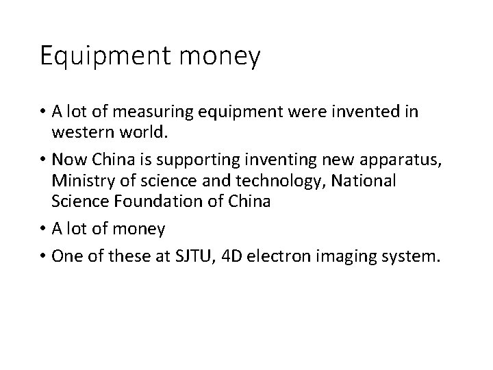 Equipment money • A lot of measuring equipment were invented in western world. • Equipment money • A lot of measuring equipment were invented in western world. •