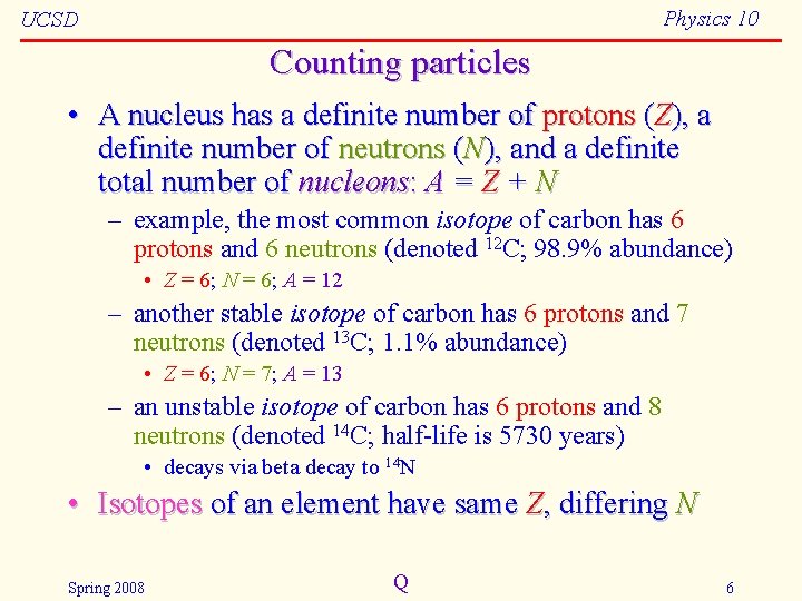 Physics 10 UCSD Counting particles • A nucleus has a definite number of protons