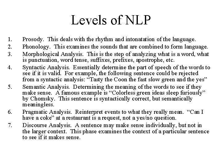 Levels of NLP 1. 2. 3. 4. 5. 6. 7. Prosody. This deals with