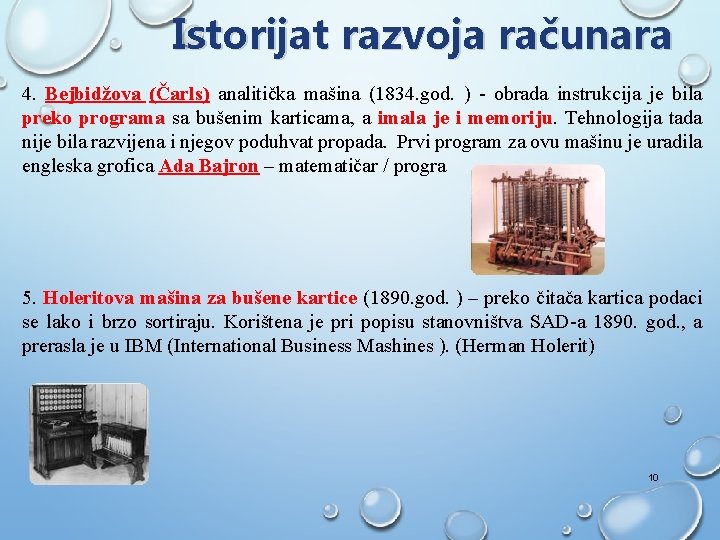 Istorijat razvoja računara 4. Bejbidžova (Čarls) analitička mašina (1834. god. ) - obrada instrukcija