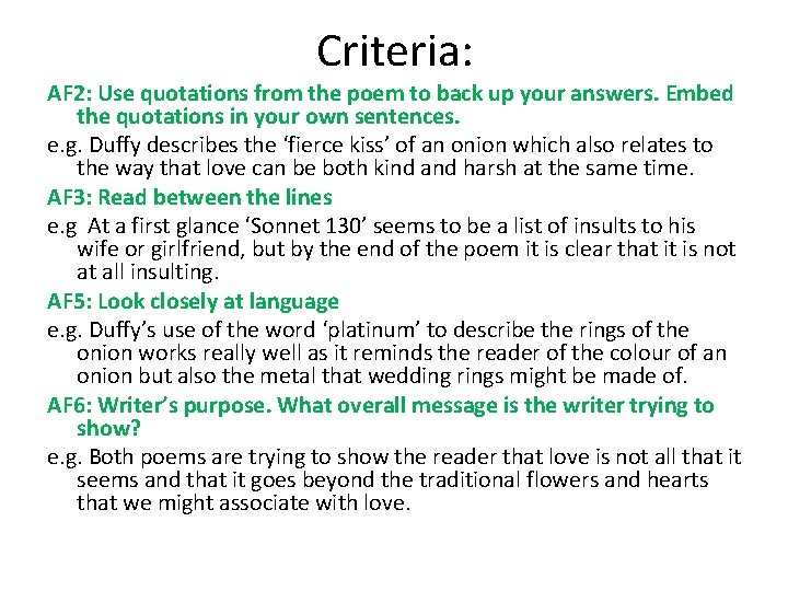 Criteria: AF 2: Use quotations from the poem to back up your answers. Embed