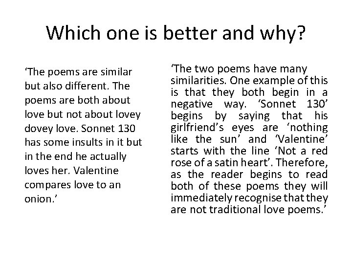 Which one is better and why? ‘The poems are similar but also different. The