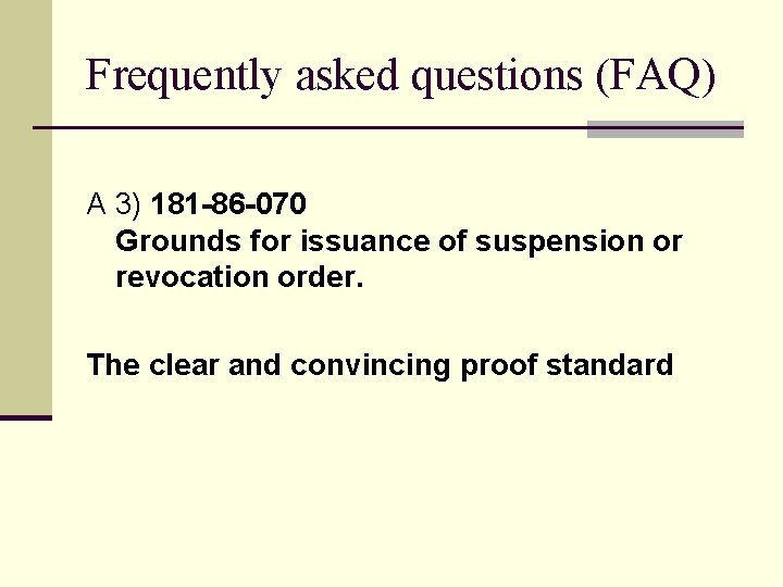 Frequently asked questions (FAQ) A 3) 181 -86 -070 Grounds for issuance of suspension