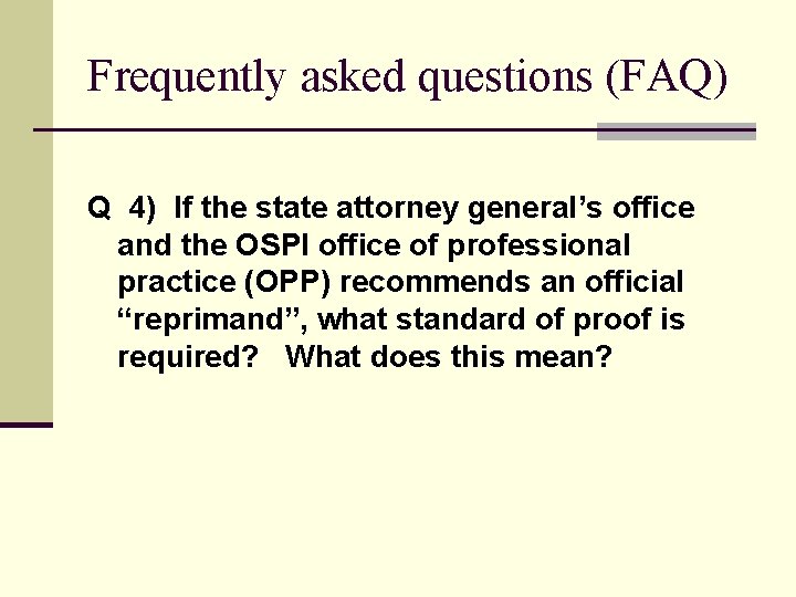 Frequently asked questions (FAQ) Q 4) If the state attorney general’s office and the