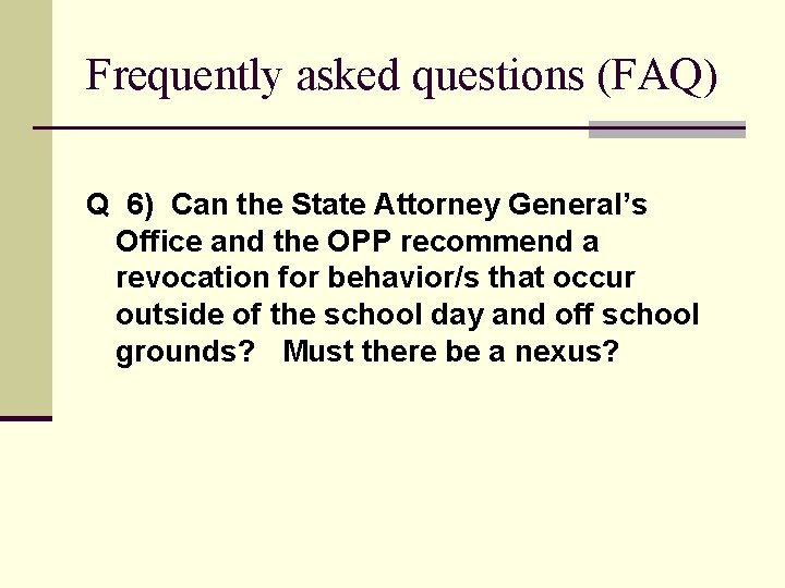 Frequently asked questions (FAQ) Q 6) Can the State Attorney General’s Office and the