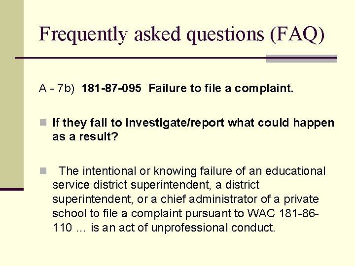 Frequently asked questions (FAQ) A - 7 b) 181 -87 -095 Failure to file