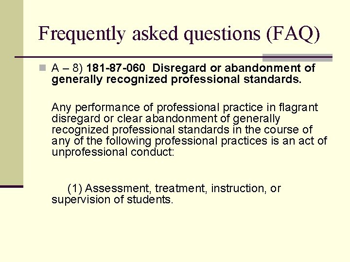 Frequently asked questions (FAQ) n A – 8) 181 -87 -060 Disregard or abandonment