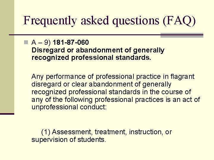 Frequently asked questions (FAQ) n A – 9) 181 -87 -060 Disregard or abandonment