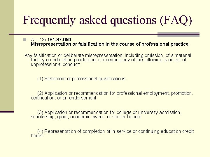 Frequently asked questions (FAQ) n A – 13) 181 -87 -050 Misrepresentation or falsification