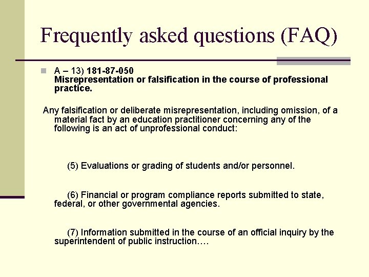 Frequently asked questions (FAQ) n A – 13) 181 -87 -050 Misrepresentation or falsification