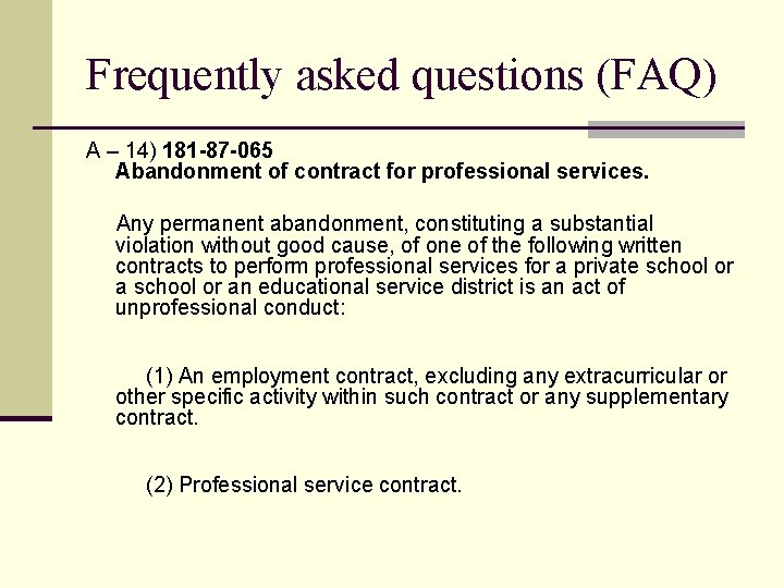 Frequently asked questions (FAQ) A – 14) 181 -87 -065 Abandonment of contract for