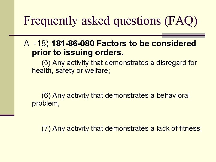 Frequently asked questions (FAQ) A -18) 181 -86 -080 Factors to be considered prior