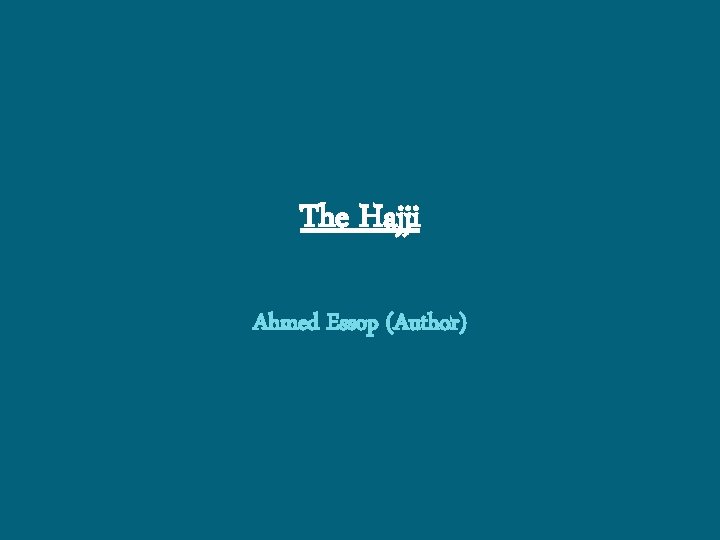 The Hajji Ahmed Essop (Author) 