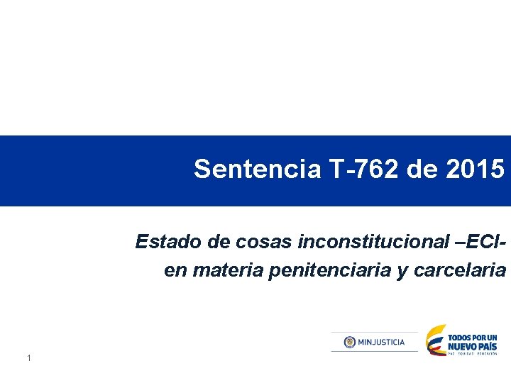 Sentencia T-762 de 2015 Estado de cosas inconstitucional –ECIen materia penitenciaria y carcelaria 1