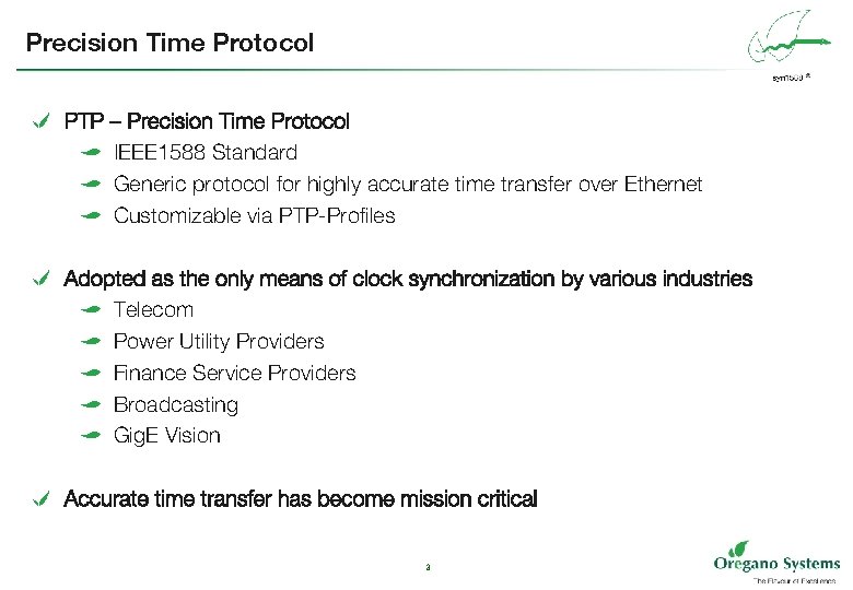 Precision Time Protocol e PTP – Precision Time Protocol a IEEE 1588 Standard a