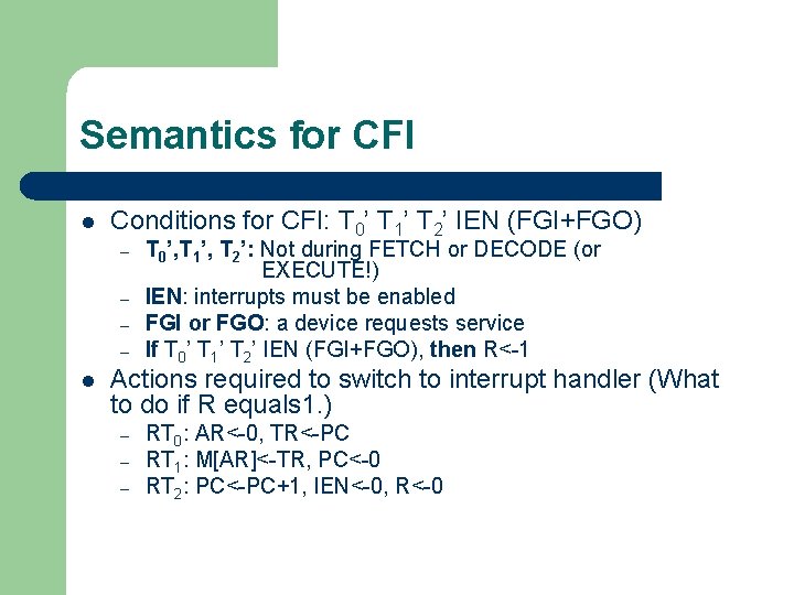 Semantics for CFI l Conditions for CFI: T 0’ T 1’ T 2’ IEN