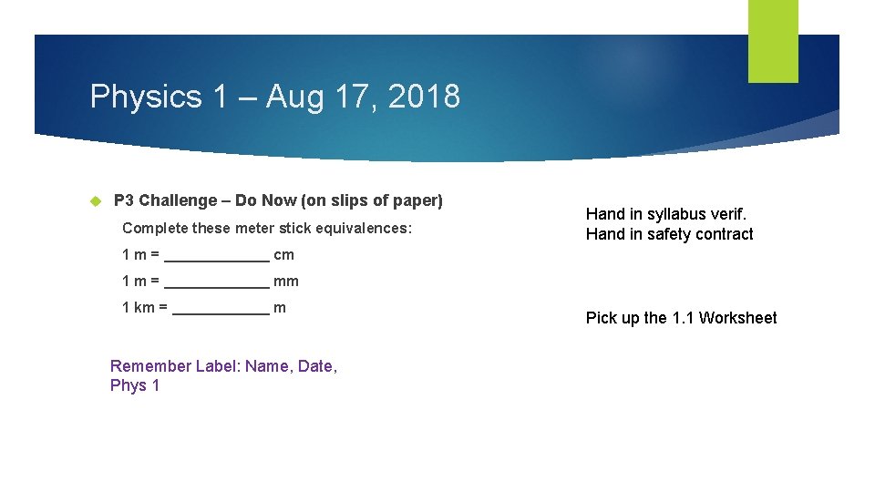 Physics 1 – Aug 17, 2018 P 3 Challenge – Do Now (on slips